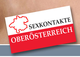 Oberösterreich private sexkontakte Sie sucht